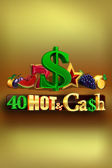 40 Hot & Cash игра онлайн | Казино 888 бесплатно и без регистрации