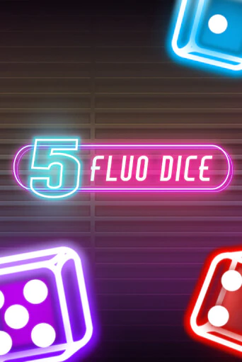 5 Fluo Dice игра онлайн | Казино 888 бесплатно и без регистрации