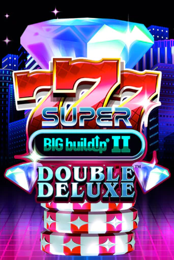 777 Super BIG BuildUp II Double Deluxe игра онлайн | Казино 888 бесплатно и без регистрации