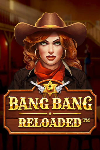 Bang Bang Reloaded игра онлайн | Казино 888 бесплатно и без регистрации