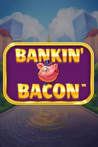 Bankin' Bacon игра онлайн | Казино 888 бесплатно и без регистрации