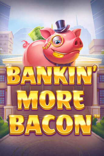 Bankin’ More Bacon игра онлайн | Казино 888 бесплатно и без регистрации