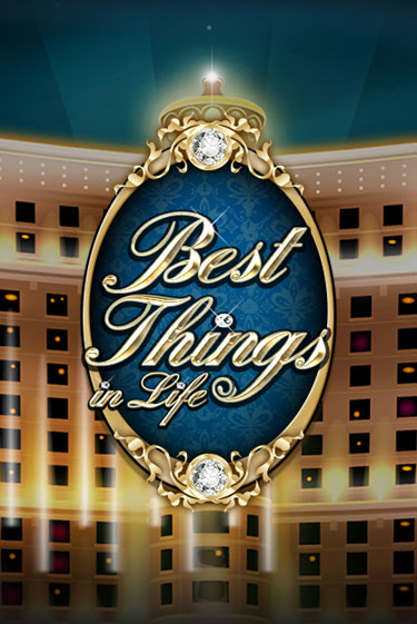 Best Things in life игра онлайн | Казино 888 бесплатно и без регистрации