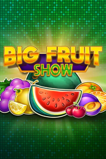 Big Fruit Show игра онлайн | Казино 888 бесплатно и без регистрации