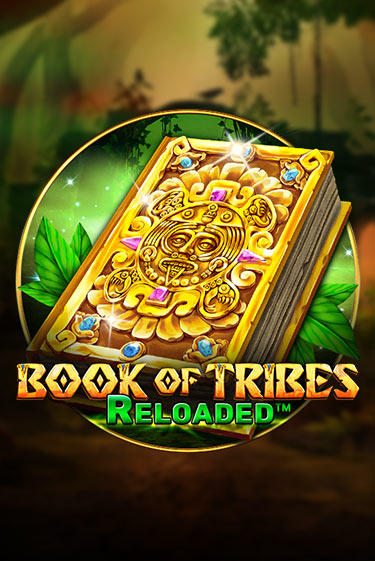 Book Of Tribes Reloaded игра онлайн | Казино 888 бесплатно и без регистрации