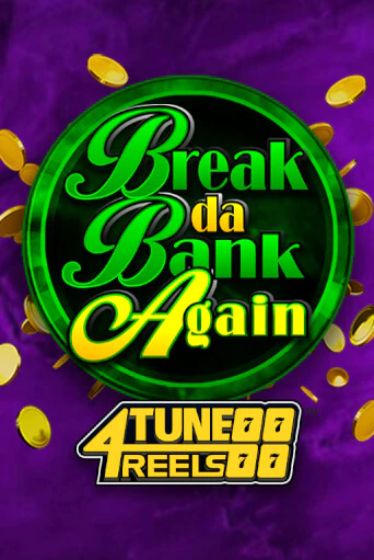 Break Da Bank Again 4Tune Reels игра онлайн | Казино 888 бесплатно и без регистрации