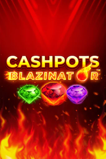 Cashpots Blazinator игра онлайн | Казино 888 бесплатно и без регистрации