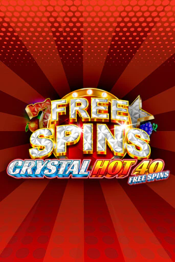 Crystal Hot 40 Free Spins игра онлайн | Казино 888 бесплатно и без регистрации