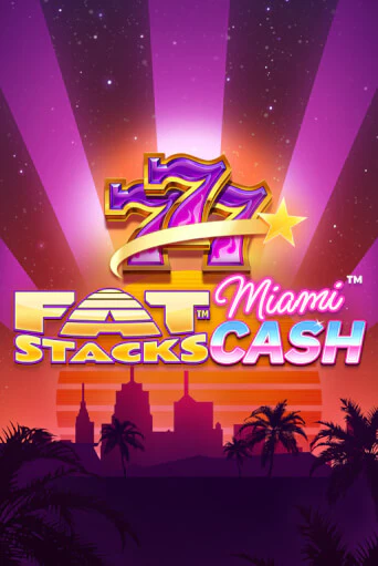 FatStacks Miami Cash игра онлайн | Казино 888 бесплатно и без регистрации