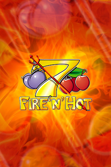 Fire 'n' Hot игра онлайн | Казино 888 бесплатно и без регистрации