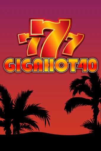 Giga Hot 40 игра онлайн | Казино 888 бесплатно и без регистрации