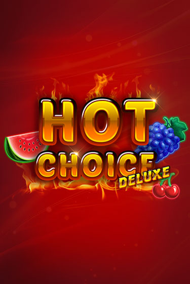 Hot Choice Deluxe игра онлайн | Казино 888 бесплатно и без регистрации