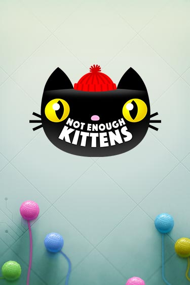 Not Enough Kittens игра онлайн | Казино 888 бесплатно и без регистрации