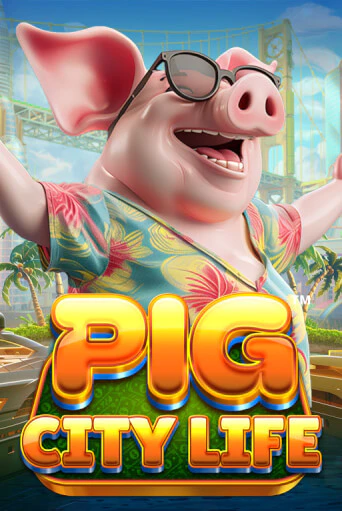 Pig City Life™ игра онлайн | Казино 888 бесплатно и без регистрации