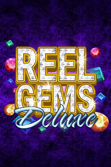 Reel Gems Deluxe игра онлайн | Казино 888 бесплатно и без регистрации