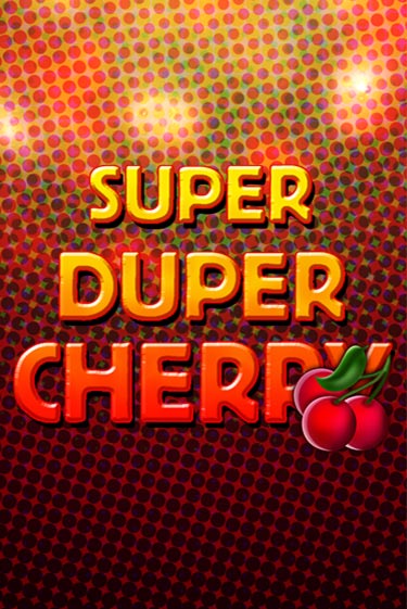 Super Duper Cherry игра онлайн | Казино 888 бесплатно и без регистрации