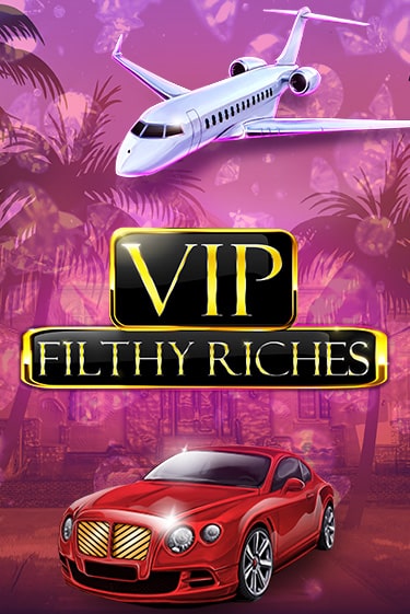 VIP Filthy Riches игра онлайн | Казино 888 бесплатно и без регистрации