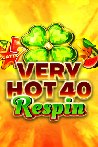 Very Hot 40 Respin игра онлайн | Казино 888 бесплатно и без регистрации