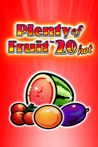 Plenty of Fruit 20 hot игра онлайн | Казино 888 бесплатно и без регистрации