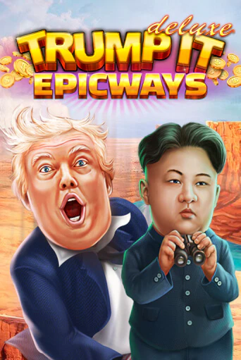 Trump It Deluxe EPICWAYS игра онлайн | Казино 888 бесплатно и без регистрации