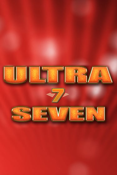 Ultra Seven игра онлайн | Казино 888 бесплатно и без регистрации